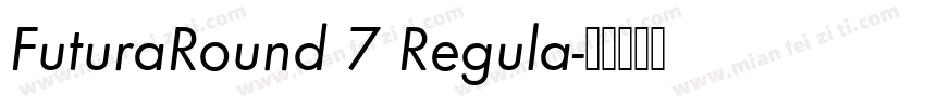 FuturaRound 7 Regula字体转换